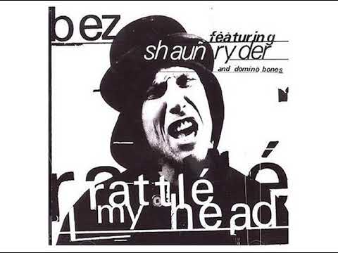 Bez Featuring Shaun Ryder And Domino Bones – Rattle My Head (2003)