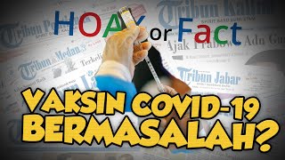 Hoax or Fact: Vaksin Bermasalah Bisa Menyebabkan Sakit dan Sekarat? Ini Faktanya