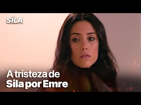 A tristeza de Sila por Emre - Sila: Prisioneira do Amor