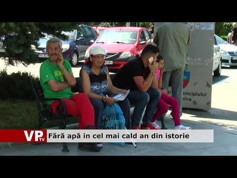 Fără apă in cel mai cald an din istorie