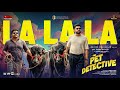 La La La The Pet Detective Sharaf U Dheen Anupama Parameswaran Rajesh Murugesan Praneesh Vijayan