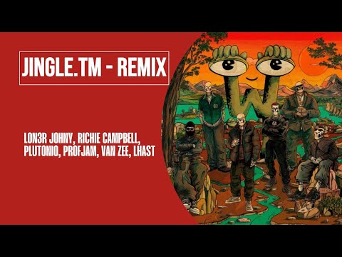 jingle.tm - remix - LON3R JOHNY, Richie Campbell, Plutonio, ProfJam, Van Zee, Lhast