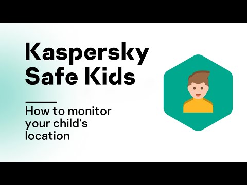How to monitor your child's location with Kaspersky Safe Kids