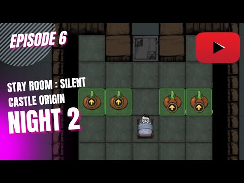 Stay Room : Silent Castle Origin Night 2 - YouTube