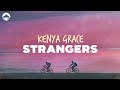 Kenya Grace - Strangers | Lyrics