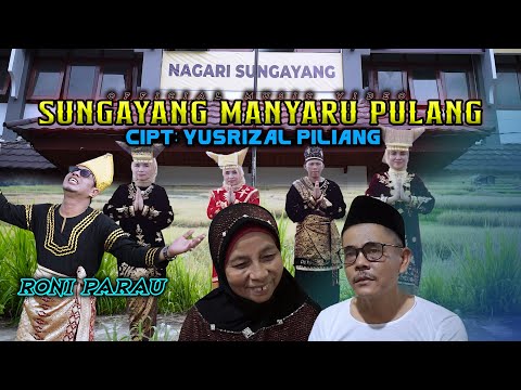 SUNGAYANG MANYARU PULANG - RONI PARAU (Official Music Video)