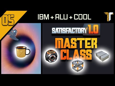 🟡Satisfactory MASTER CLASS 1.0 - 05 - Maxi IBM + ALU Starter + Alu Area 3 + Cool Runnings