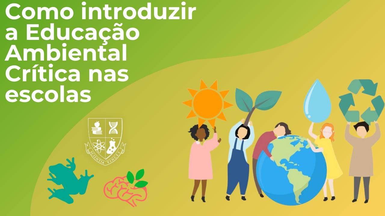 Como introduzir a Educação Ambiental Crítica em escolas