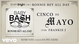Baby Bash - Cinco De Mayo (Audio) ft. Frankie J