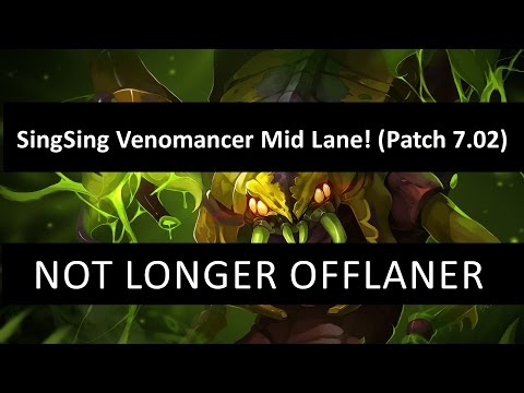 SingSing Venomancer   ( Patch 7.02 ) Not loner OFFLANER [ Pro Dota 2 Ranked Gameplay ]