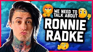Video thumbnail of "WE NEED TO TALK ABOUT RONNIE RADKE."