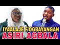 FINALLY IYAALAJE FOGBAYANGA LORI ORO AGBALA GABRIEL WONTU PEREPEERE ASIRI LORI ORO ILE MUYIDEEN