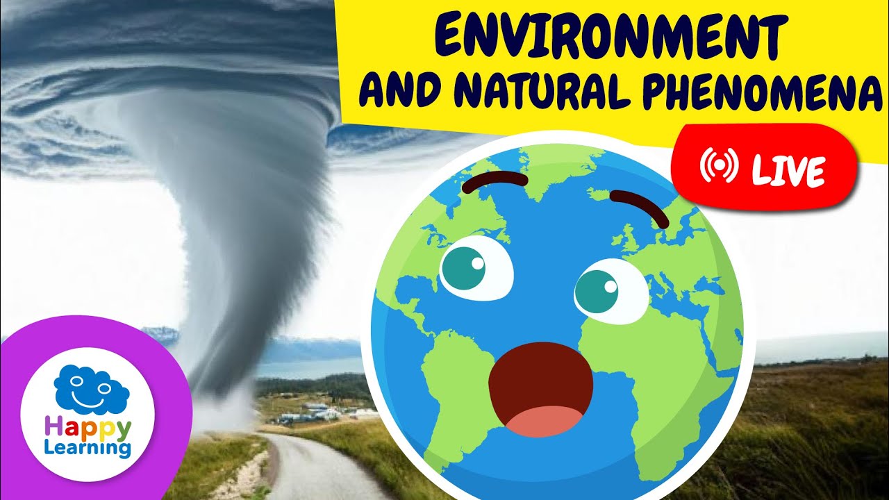 🔴🌍 LIVE: ENVIRONMENT and NATURAL PHENOMENA | Learn About Nature and Our Planet | Happy Learning