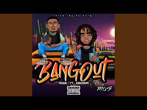 Bang Out (feat. Kari2Dope)