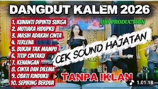 Download lagu CEK SOUND DANGDUT KALEM 2026 || ALBUM DANGDUT TERBAIK PILIHAN AUDIO JERNIH, BASS EMPUK GLER mp3