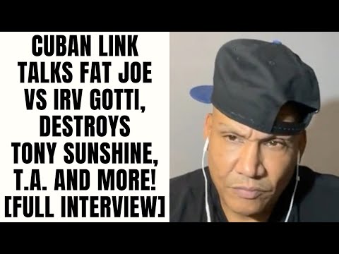 Cuban Link Talks Fat Joe Vs Irv Gotti, DESTROYS Tony Sunshine, T.A. and More! [Full Interview]