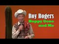 ROY ROGERS - Hoppy Gene and Me