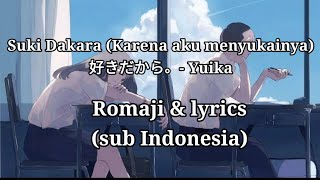 Download lagu Suki Dakara (Karena aku menyukainya)だから。- Yuka(sub Indonesia) mp3 Download lagu Suki Dakara (Karena aku menyukainya)だから。- Yuka(sub Indonesia) mp3