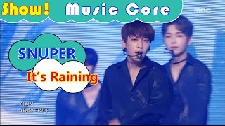 [Comeback Stage] SNUPER - It's Raining, 스누퍼 - It's Raining Show Music core 20161119