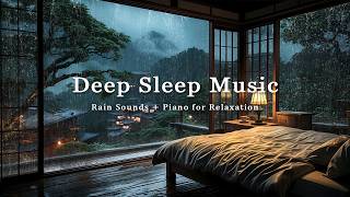 Fall Asleep Quickly with Piano and Rain – Relaxing Music for Stress Relief and Anxiety Calm