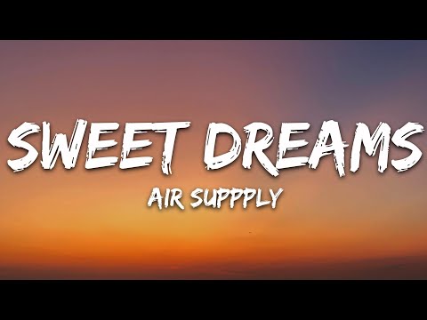 Sweet Dreams - Air Supply