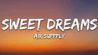 Download lagu Air Supply - Sweet Dreams (Lyrics) mp3 Download lagu Air Supply - Sweet Dreams (Lyrics) mp3