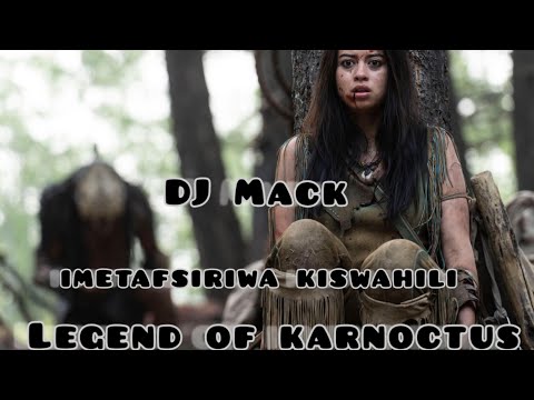 The legend of karnoctus imetafsiriwa kiswahili na DJ Mack full movie free