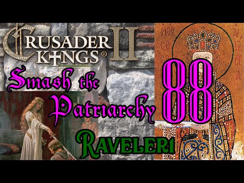 Smash the Patriarchy 88 | Let's Play Crusader Kings 2 (CK2) | Paradox Grand Strategy | Dynastic RPG