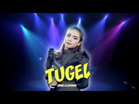 Dini Kurnia - TUGEL | Koplo (Official Music Video)
