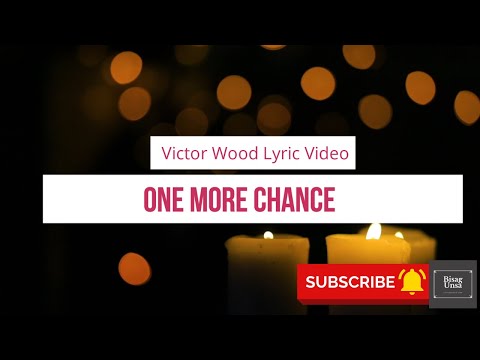 One More Chance | Victor Wood Lyrics