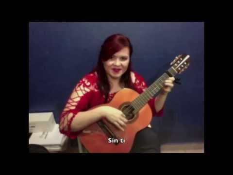 Sin ti (Cover) Requinto interpretado por Maribel Delgado