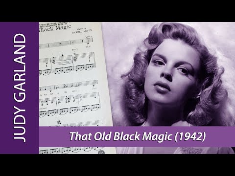20 Year-old Judy Garland sings THAT OLD BLACK MAGIC (1942) by Johnny Mercer & Harold Arlen