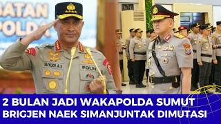 Download lagu SUDDEN POLICE REASSIGNMENT: AFTER ONLY 2 MONTHS AS DEPUTY POLICE CHIEF OF NORTH SUMATRA, NAEK SIM... mp3