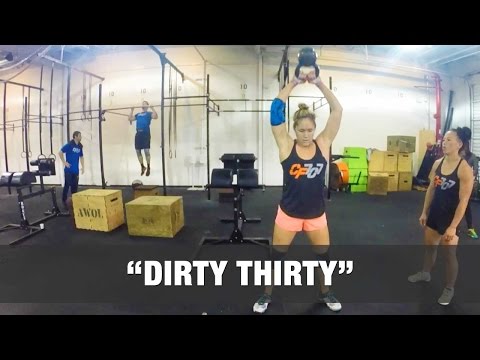 "DIRTY THIRTY" CrossFit WOD - 11:10 Rx