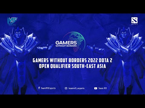 Quarterfinal, Team M11 Vs NGX.SEA | Gamers Without Borders 2022 Dota 2 SEA OQ | Cast by Lashafeya