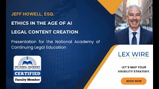 AI and Content Creation in Legal Practice: Staying Ethical | CLE Clip with Jeff Howell, Esq.