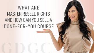 What are Master Resell Rights and How Can You Sell a Done-For-You Course