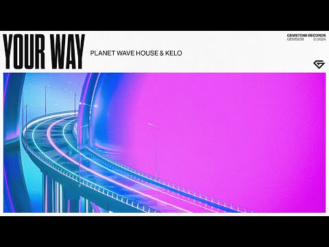 Planet Wave House & Kelo - Your Way
