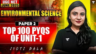 UGC NET Jan 2025 Environmental Science | Top 100 PYQs of EVS Unit I | By Jyoti Mam #ugcnet2025