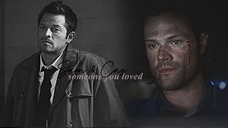 Castiel & Sam - Someone you loved
