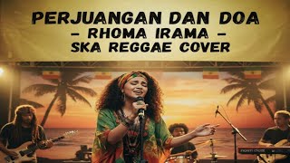 Download lagu Rhoma Irama – Perjuangan dan Doa (Ska Reggae Cover) mp3