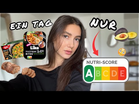 1 Tag lang nur NUTRI-SCORE A essen – ist das wirklich gesund? 😳🥦