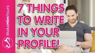 What Should I Write In My Online Dating Profile – 7 Things Men LOVE To See In Women’s Profiles