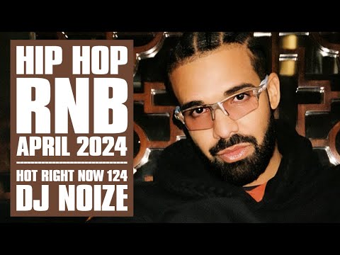 🔥 Hot Right Now #124 | Urban Club Mix April 2024 | New Hip Hop R&B Rap Dancehall Songs DJ Noize