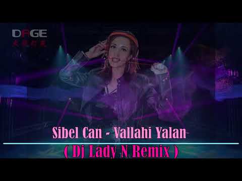 Sibel Can - Vallahi Yalan ( Dj Lady N Remix ) #SibelCan #2021
