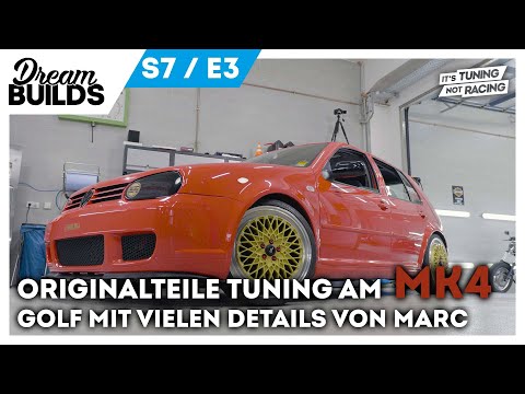 DreamBuilds S7E3 - Orginalteile Tuning am MK4 Golf mit viel Liebe zum Detail von Marc