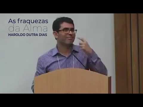 As Fraquezas Da Alma - Haroldo Dutra Dias