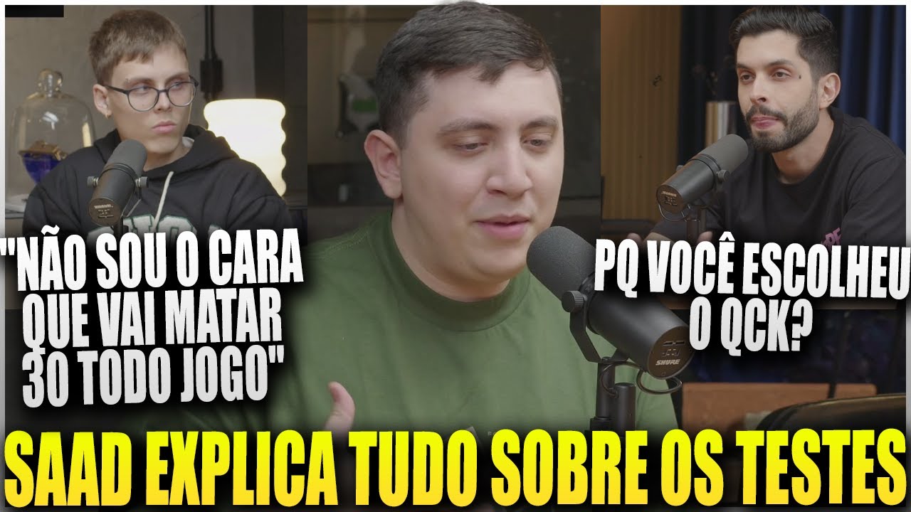 SAADHAK EXPLICA PRO DONO DA LOUD PQ ESCOLHEU O QCK e ABRE O JOGO SOBRE OS TESTES