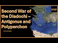 Wars Of The Diadochi 05 Second War Part 1 Antigonus Cassander Against Polyperchon Eumenes