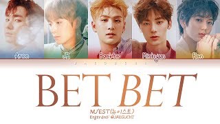 NU&#39;EST (뉴이스트) - BET BET (Color Coded Lyrics Eng/Rom/Han/가사)